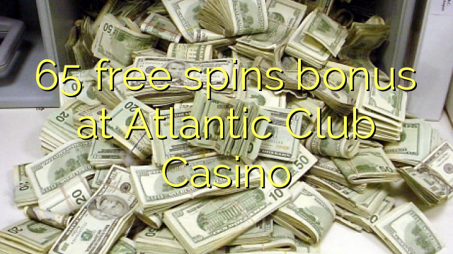 65 free spins bonus at Atlantic Club Casino