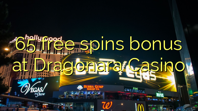65 free spins bonus a Dragonara Casino