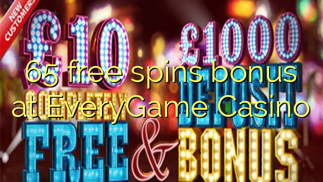65 free spins bonus at EveryGame Casino