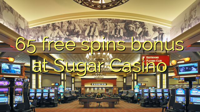 65 free spins bonus at Sugar Casino 65 free spins bonus at Sugar Casino