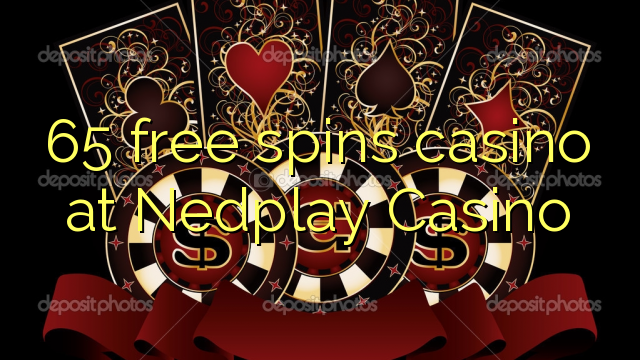 65 free spins casino at Nedplay Casino