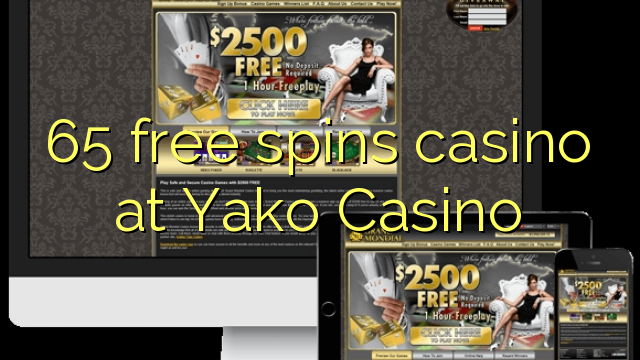 65 free spins casino at Yako Casino