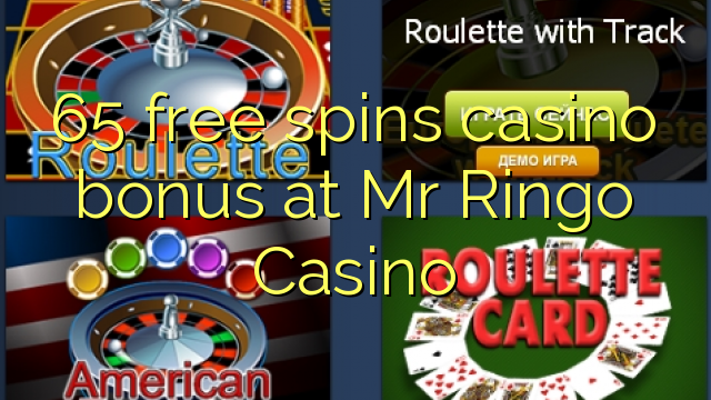 65 free spins casino bonus at Mr Ringo Casino