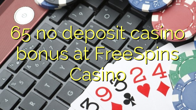 65 no deposit casino bonus at FreeSpins Casino