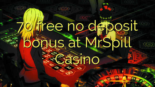 70 libirari ùn Bonus accontu à MrSpill Casino
