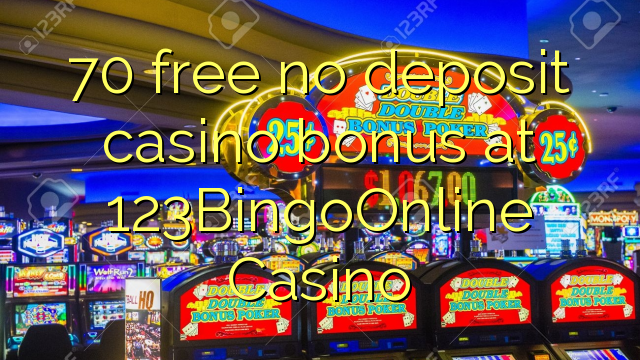 70 free no deposit casino bonus at 123BingoOnline Casino