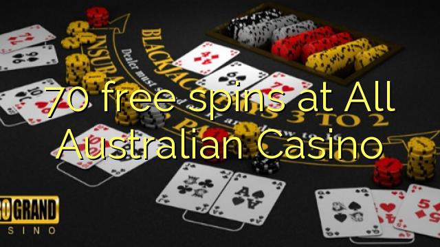 70 free spins a All Australian Casino
