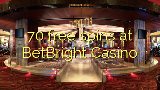 70 free spins at BetBright Casino