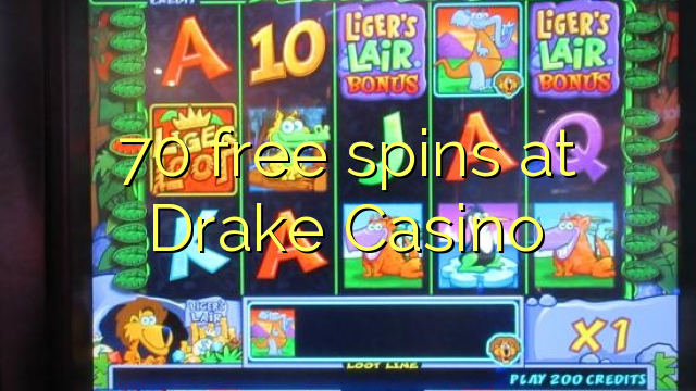 70 ຟລີສະປິນທີ່ Drake Casino