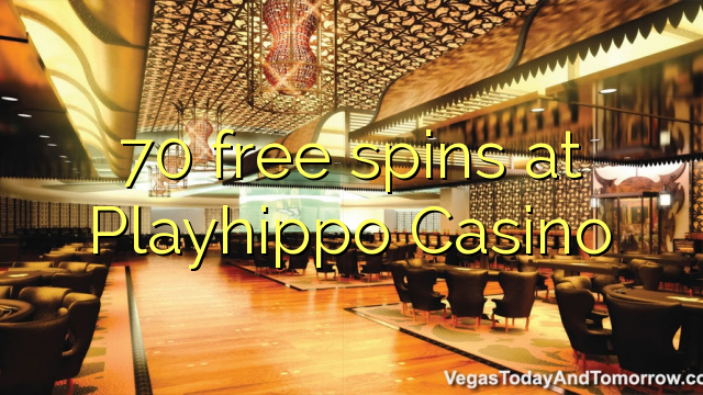 70 free spins at Playhippo Casino