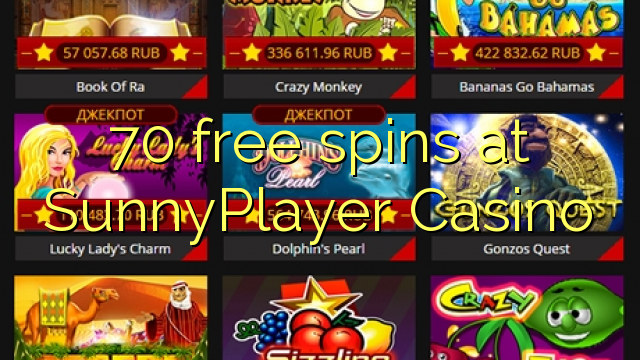 70 free spins sa SunnyPlayer Casino