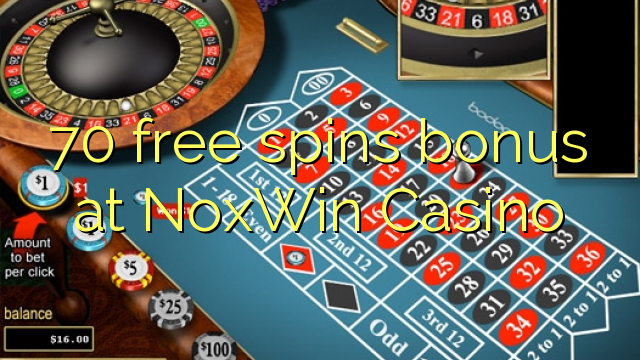 70 free ijikelezisa bhonasi e NoxWin Casino