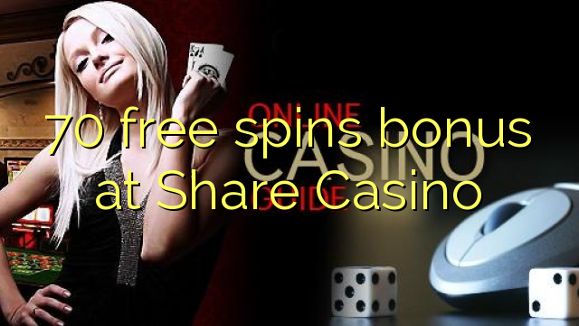 Share Casino的70免费旋转奖金