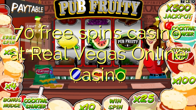 70 free spins casino at Real Vegas Online Casino