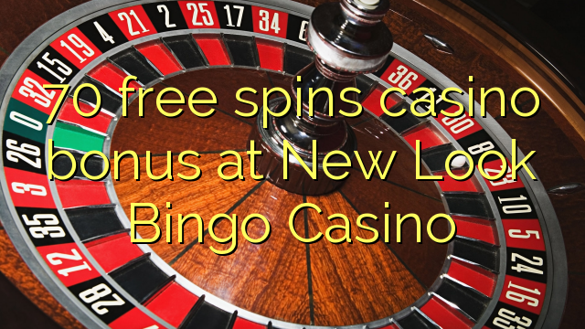 70 frije spins casino bonus by New Look Bingo Casino
