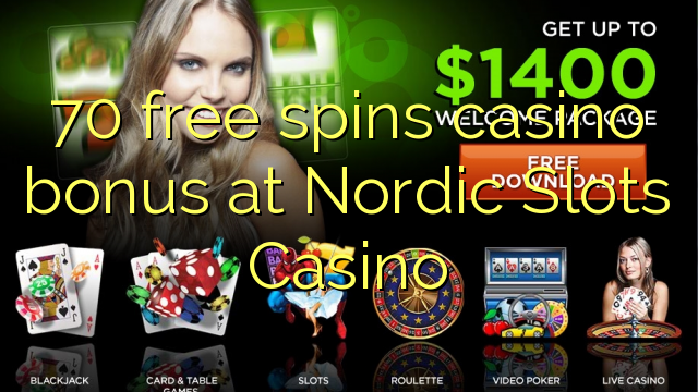 70 free spins casino bonus at Nordic Slots Casino