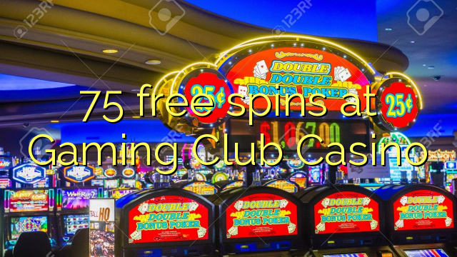 75 free spins at Gaming Club Casino