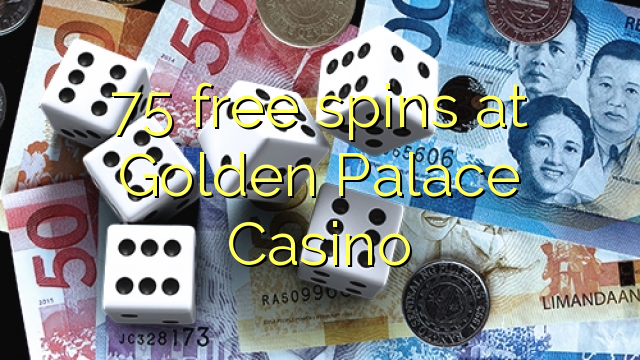 75 xira gratuitamente no Golden Palace Casino