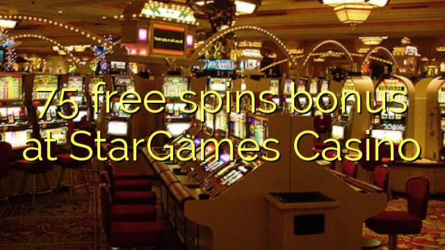 75 bonusy na bezplatné spiny v kasíne StarGames