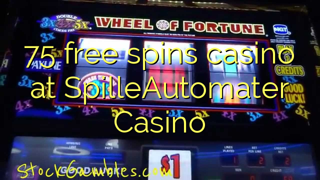 75 free spins casino at SpilleAutomater Casino