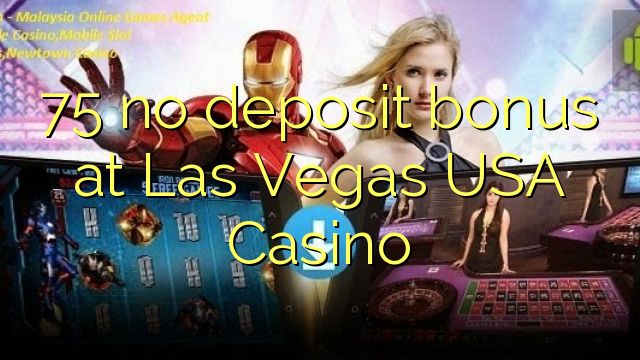 75 walang deposito bonus sa Las Vegas USA Casino