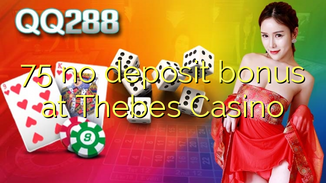 75 ùn Bonus accontu a Tebi Casino