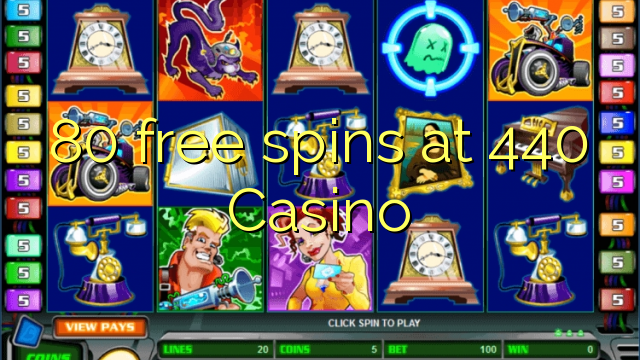 80 free spins at 440 Casino