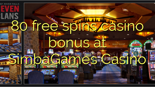 80 besplatno kreće casino bonus na SimbaGames Casino