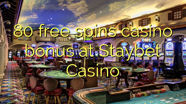 I-80 yamahhala i-spin casino e-Staybet Casino