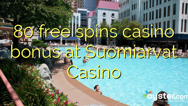 80 senza spins Bonus Casinò à Suomiarvat Casino