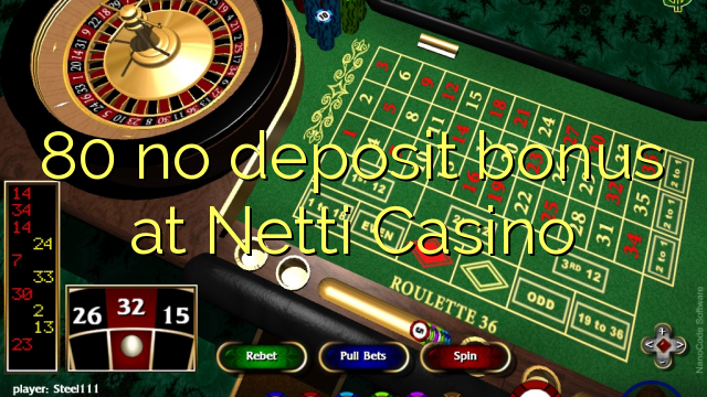 80 bez vkladu v Netti Casino