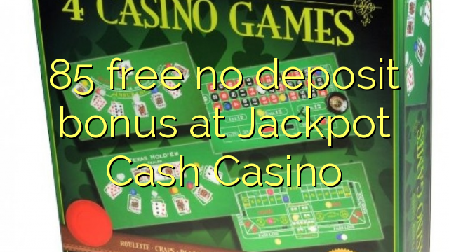 85 frije gjin boarch bonus by Jackpot Cash Casino