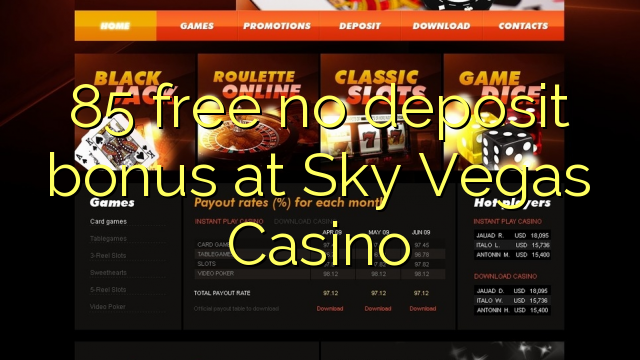 85 bure hakuna ziada ya amana katika Sky Vegas Casino
