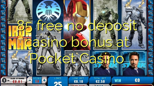 85 ngosongkeun euweuh bonus deposit kasino di Pocket Kasino