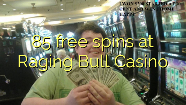 85-asgaidh spins aig a sguabadh Bull Casino