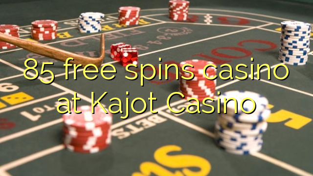 85 free spins casino at Kajot Casino