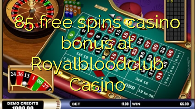 85 gratis spins casino bonus på Royalbloodclub Casino