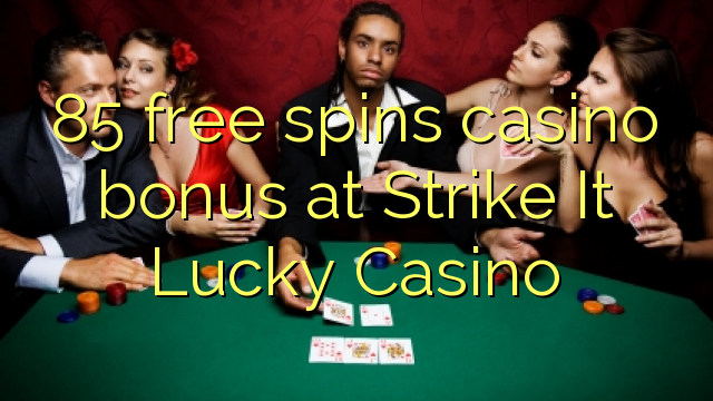 85 free giliran bonus casino ing Strike Iku Lucky Casino