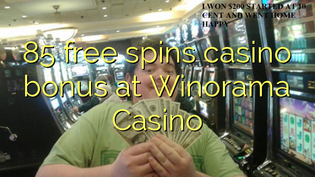 Ang 85 free spins casino bonus sa Winorama Casino