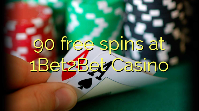 90 gira gratuïts al 1Bet2Bet Casino
