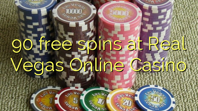 90 free spins at Real Vegas Online Casino