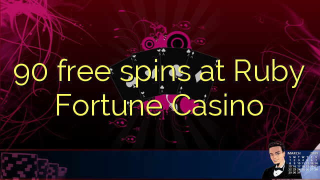 90 free spins at Ruby Fortune Casino