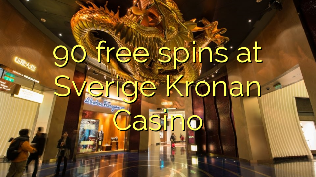 90 free spins at Sverige Kronan Casino