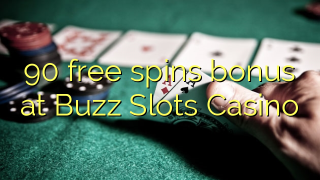 90 bonusy bezplatného točenia v Buzz Slots Casino