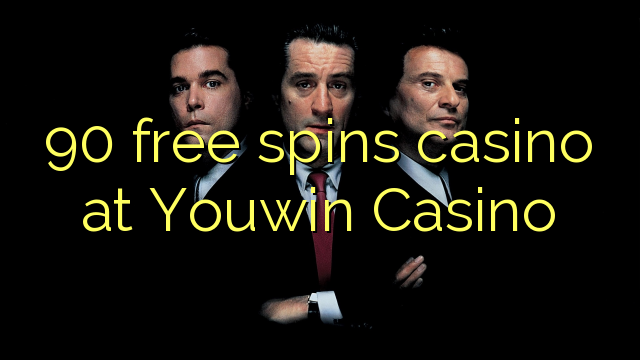 90 free spins casino at Youwin Casino