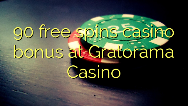 90 free spins casino bonus at Gratorama Casino
