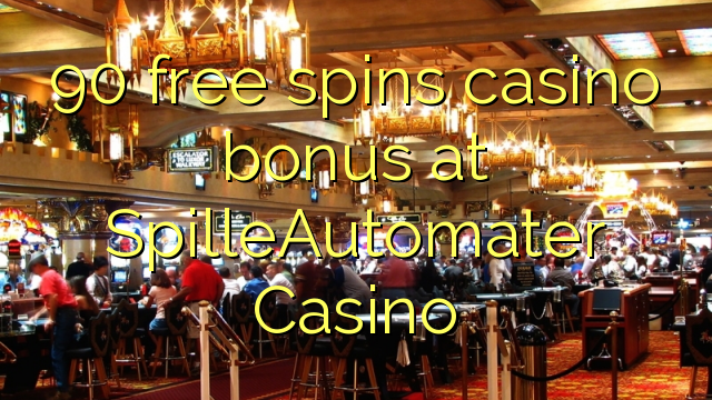 90 free spins casino bonus at SpilleAutomater Casino