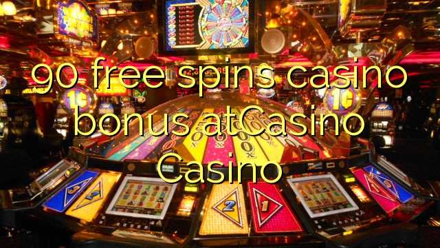 90 free spins casino bonus atCasino 