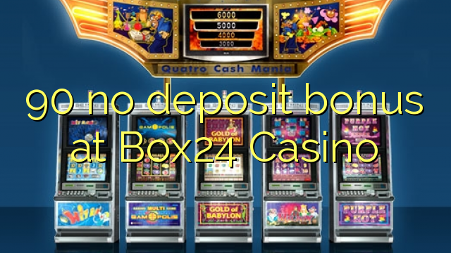 90 no deposit bonus at Box24 Casino