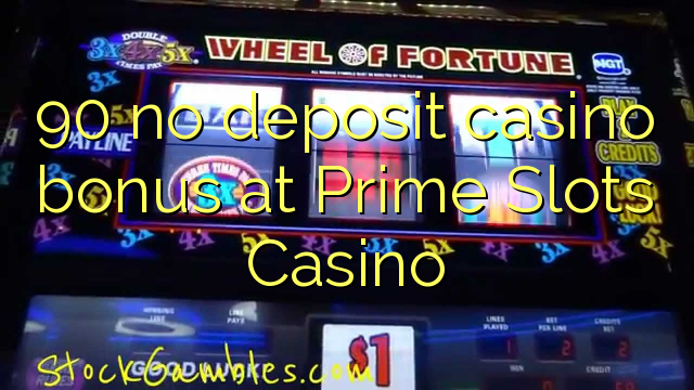 90 no deposit casino bonus at Prime Slots Casino